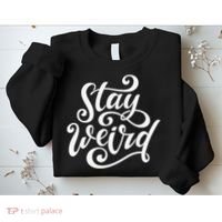 Stay Weird Funny Hand Drawn Calligraphy Sweatshirt thumb 2