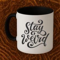 Stay Weird Funny Hand Drawn Calligraphy Coffee Mug thumb 2