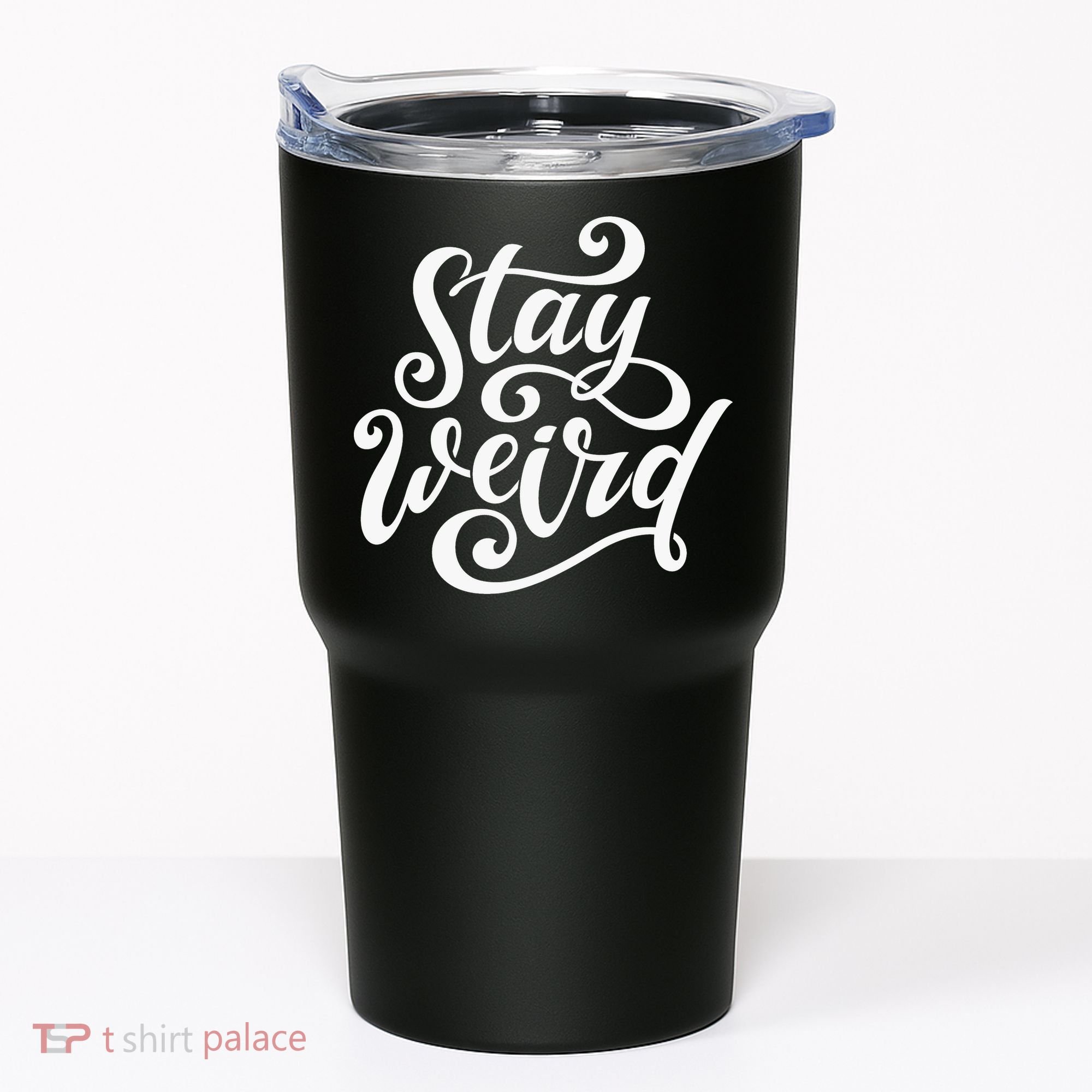 Stay Weird Funny Hand Drawn Calligraphy Tumbler