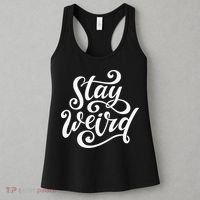 Stay Weird Funny Hand Drawn Calligraphy Women's Tank Top thumb 3