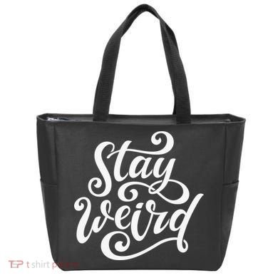 Stay Weird Funny Hand Drawn Calligraphy Bag