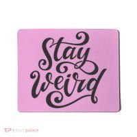 Stay Weird Funny Hand Drawn Calligraphy Mousepad thumb 0