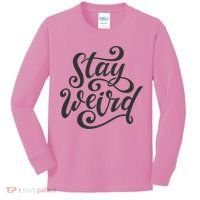 Stay Weird Funny Hand Drawn Calligraphy Kids Long Sleeve Shirt thumb 0