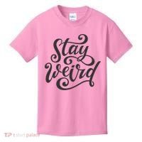 Stay Weird Funny Hand Drawn Calligraphy Kids T-Shirt thumb 0
