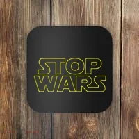 Stop Wars Funny Coaster thumb 0