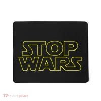 Stop Wars Funny Mousepad thumb 0