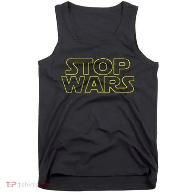 Stop Wars Funny Tank Top