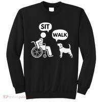 Sit Walk Funny Disabled Wheelchair User & Pet Dog Sweatshirt thumb 0