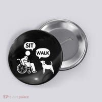 Sit Walk Funny Disabled Wheelchair User & Pet Dog Button thumb 0