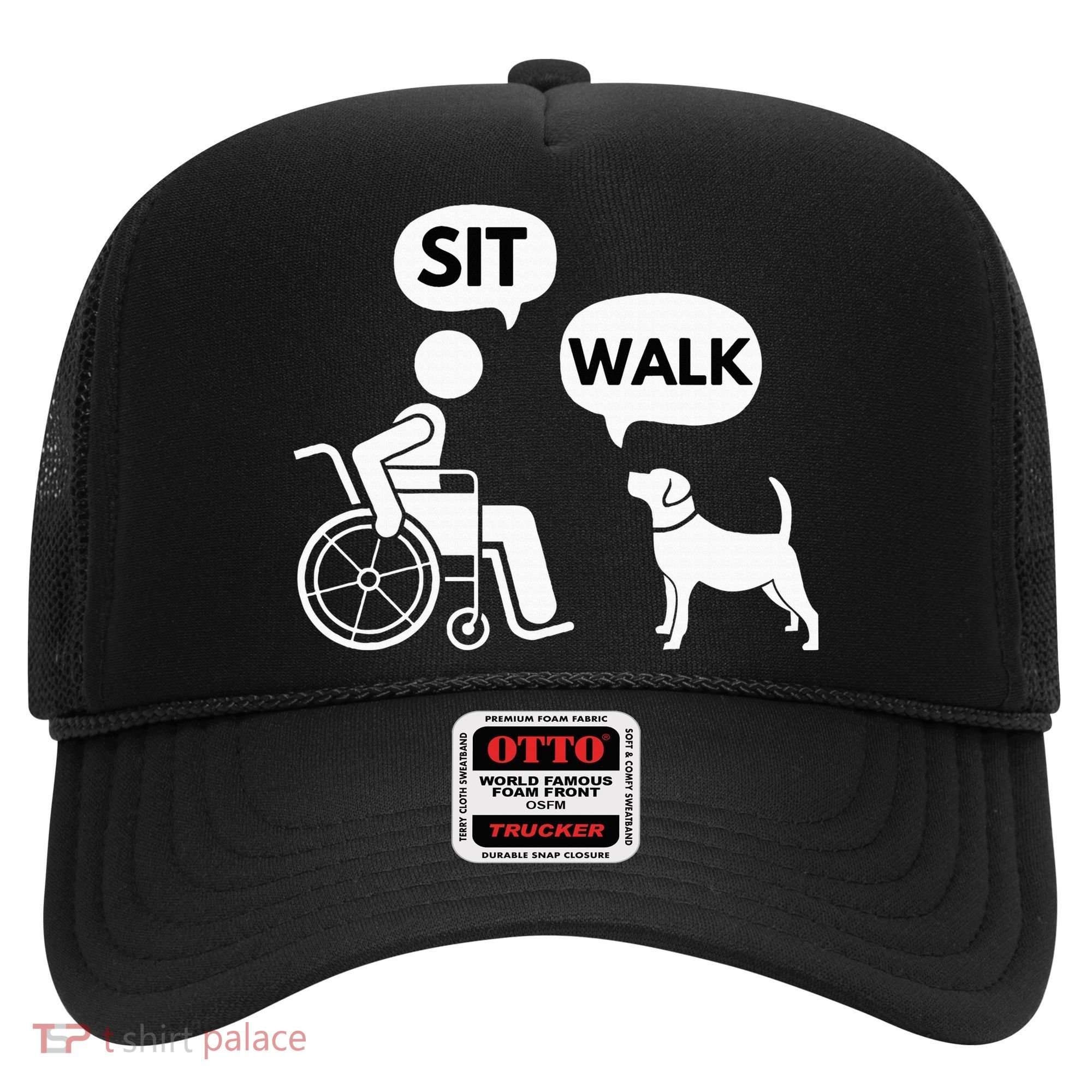 Sit Walk Funny Disabled Wheelchair User & Pet Dog Hat
