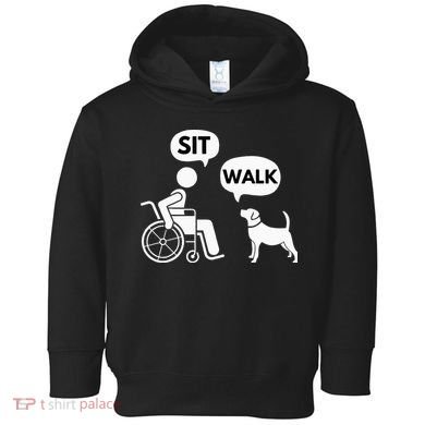 Sit Walk Funny Disabled Wheelchair User & Pet Dog Toddler Hoodie