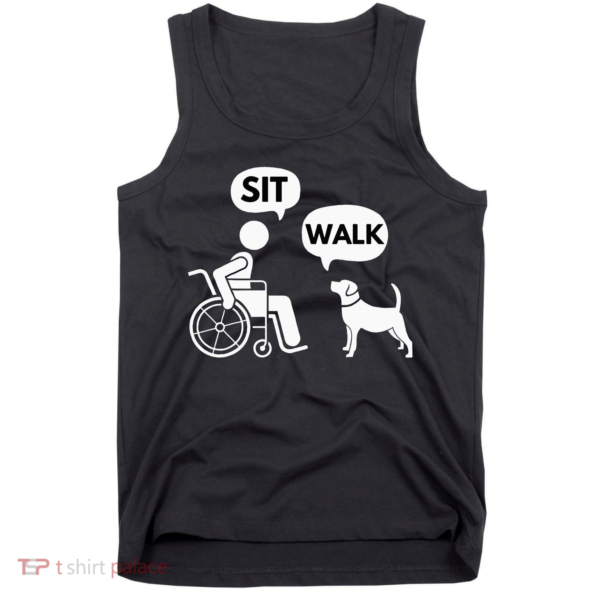 Sit Walk Funny Disabled Wheelchair User & Pet Dog Tank Top