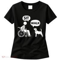 Sit Walk Funny Disabled Wheelchair User & Pet Dog Women's T-Shirt thumb 0