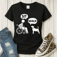Sit Walk Funny Disabled Wheelchair User & Pet Dog Women's T-Shirt thumb 3