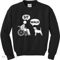 Sit Walk Funny Disabled Wheelchair User & Pet Dog Kids Sweatshirt thumb 0