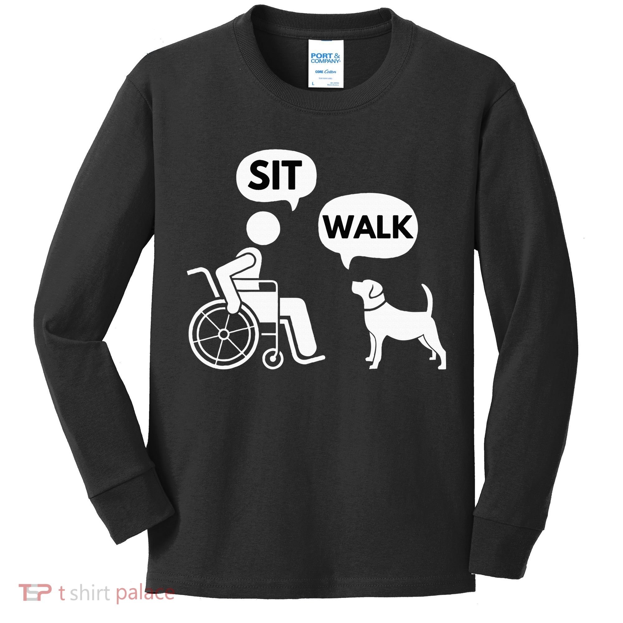 Sit Walk Funny Disabled Wheelchair User & Pet Dog Kids Long Sleeve Shirt