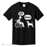 Sit Walk Funny Disabled Wheelchair User & Pet Dog Kids T-Shirt thumb 0