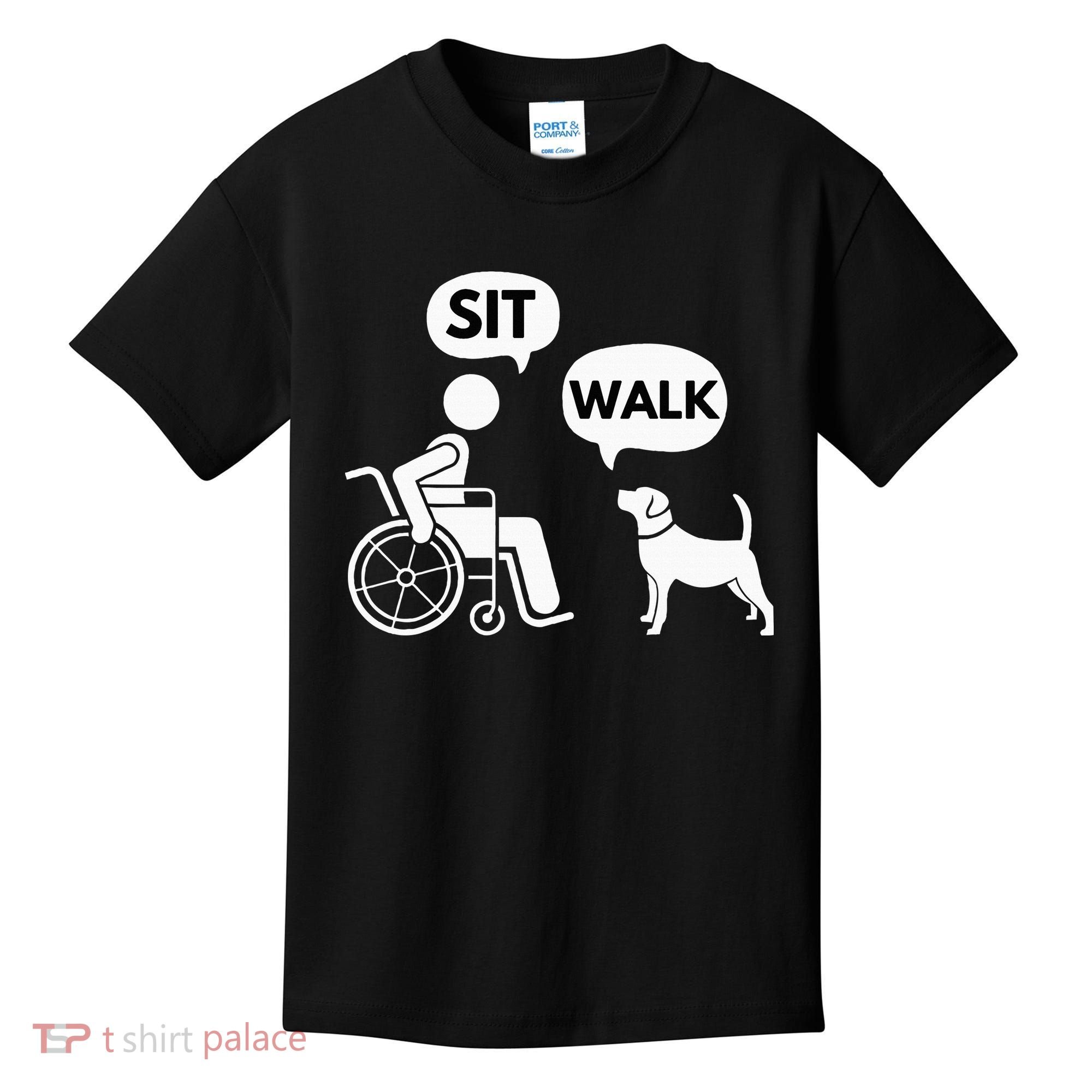Sit Walk Funny Disabled Wheelchair User & Pet Dog Kids T-Shirt