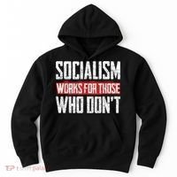 Socialism Works For Those Who Dont Funny Anti Socialism Hoodie thumb 0
