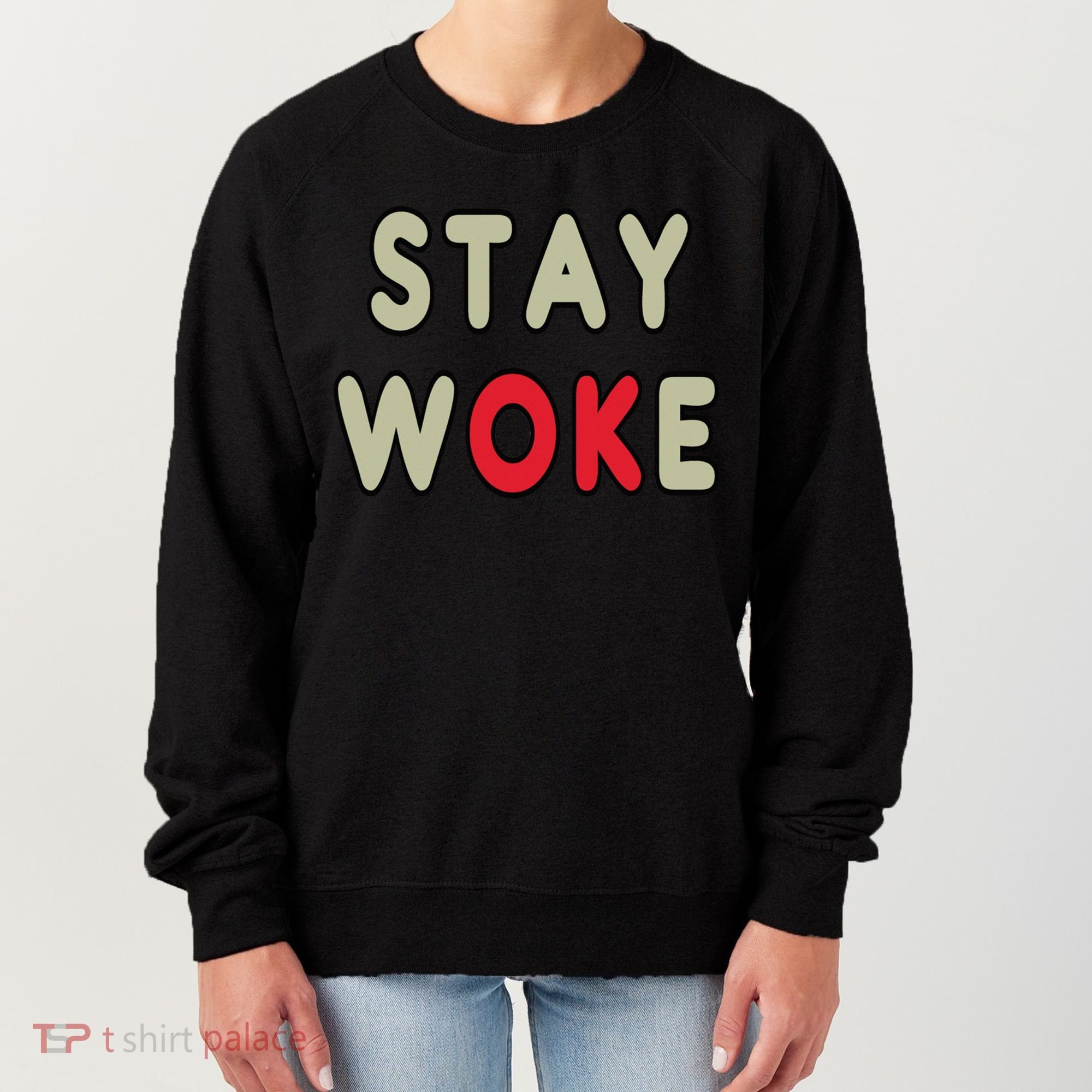 Stay Woke Gift Women's Sweatshirt