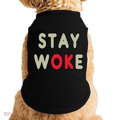 Stay Woke Gift Doggie Tank