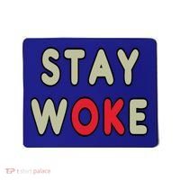 Stay Woke Gift Mousepad thumb 0