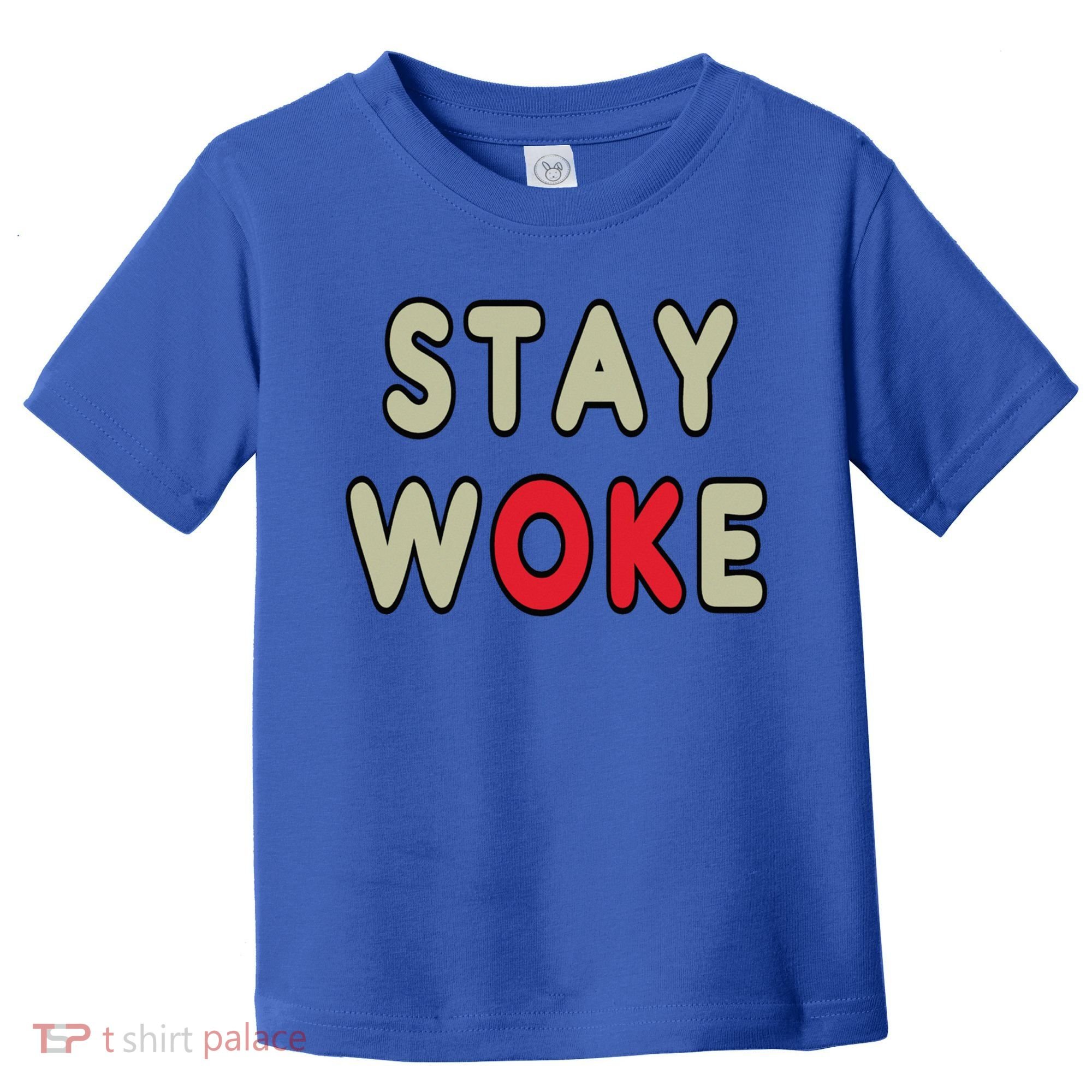 Stay Woke Gift Toddler T-Shirt