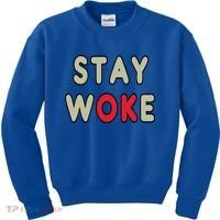 Stay Woke Gift Kids Sweatshirt thumb 0