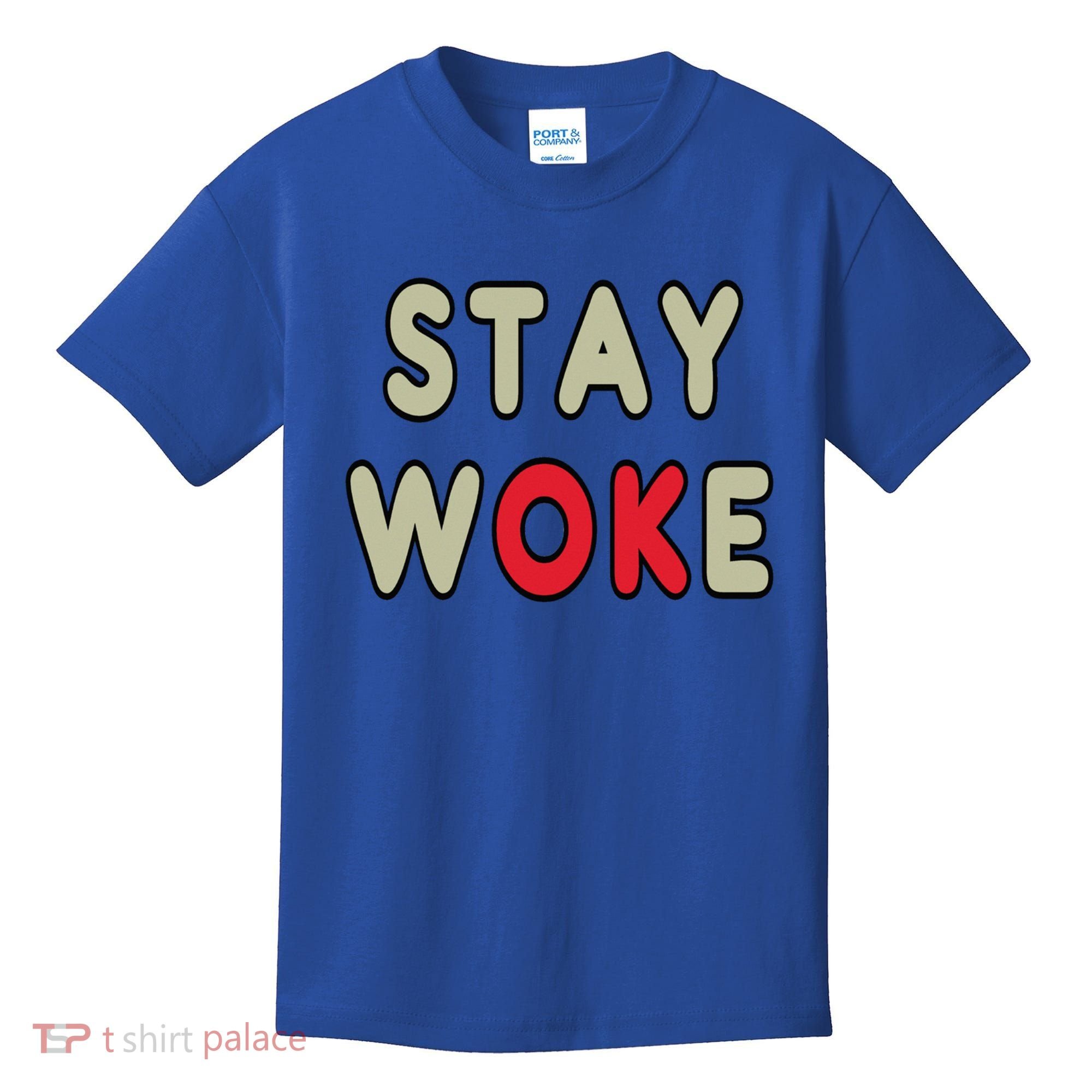Stay Woke Gift Kids T-Shirt