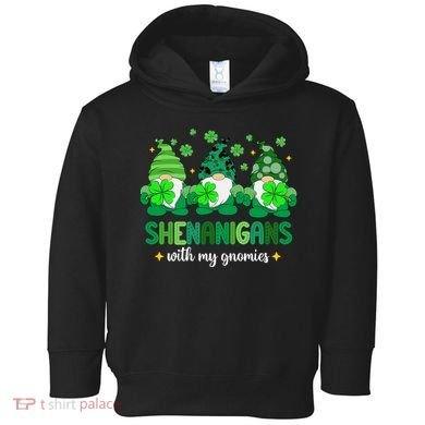 Shenanigans With Gnomies St Patrick Day Toddler Hoodie