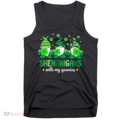 Shenanigans With Gnomies St Patrick Day Tank Top