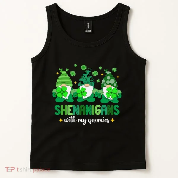 Shenanigans With Gnomies St Patrick Day Tank Top