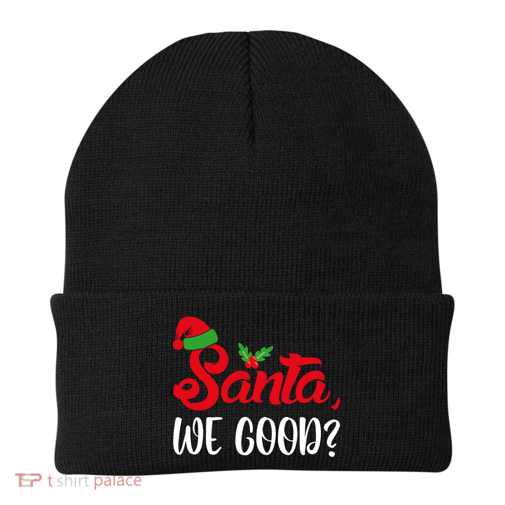 Santa We Good Funny Naughty Or Nice List Christmas Season Cute Gift Beanie