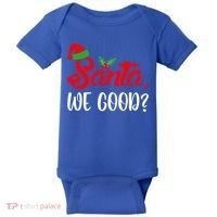 Santa We Good Funny Naughty Or Nice List Christmas Season Cute Gift Baby Bodysuit thumb 0