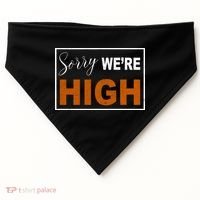 Sorry Were High USA-Made Doggie Bandana thumb 0