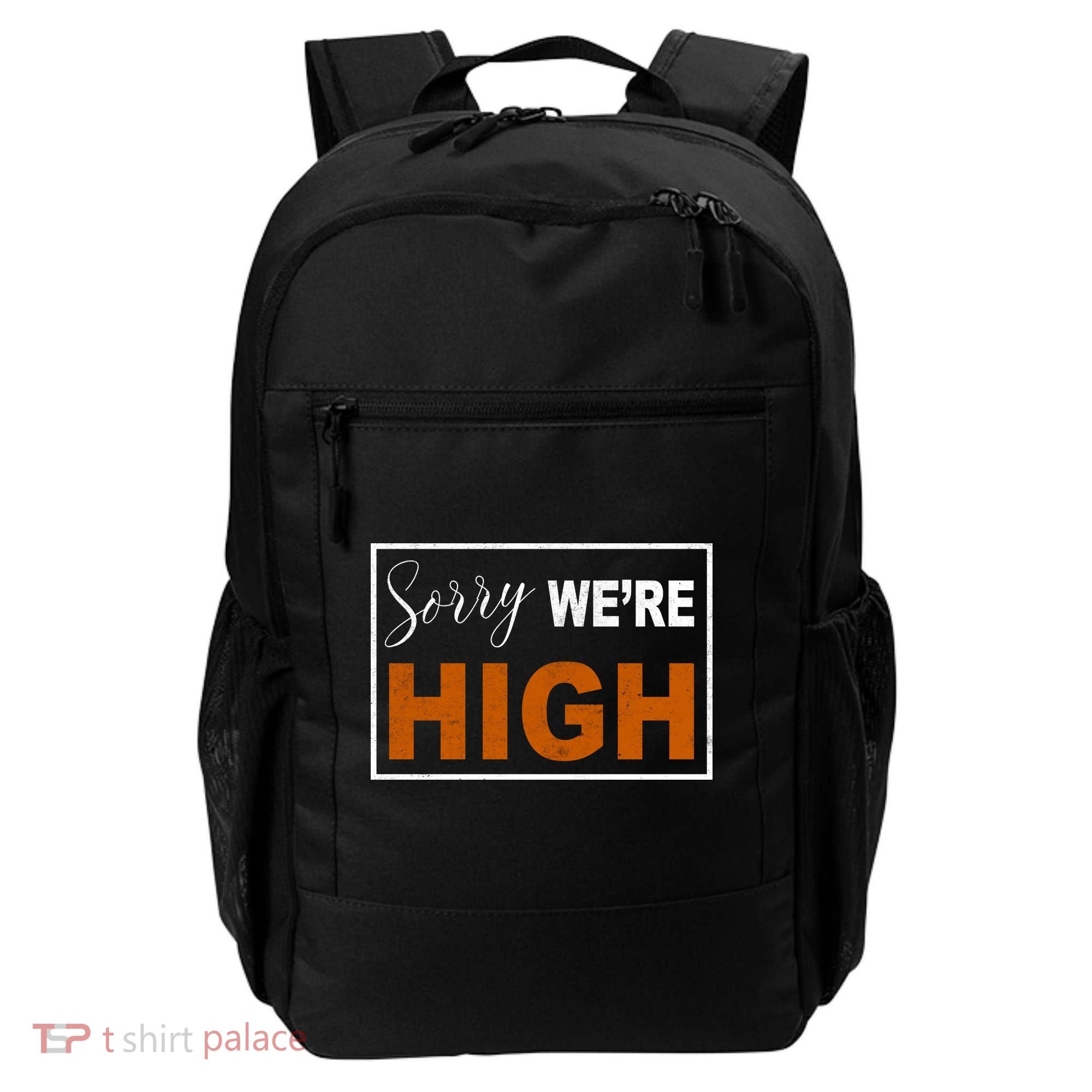 Sorry Were High Backpack