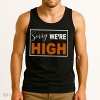 Sorry Were High Tank Top thumb 3