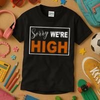 Sorry Were High Kids T-Shirt thumb 3