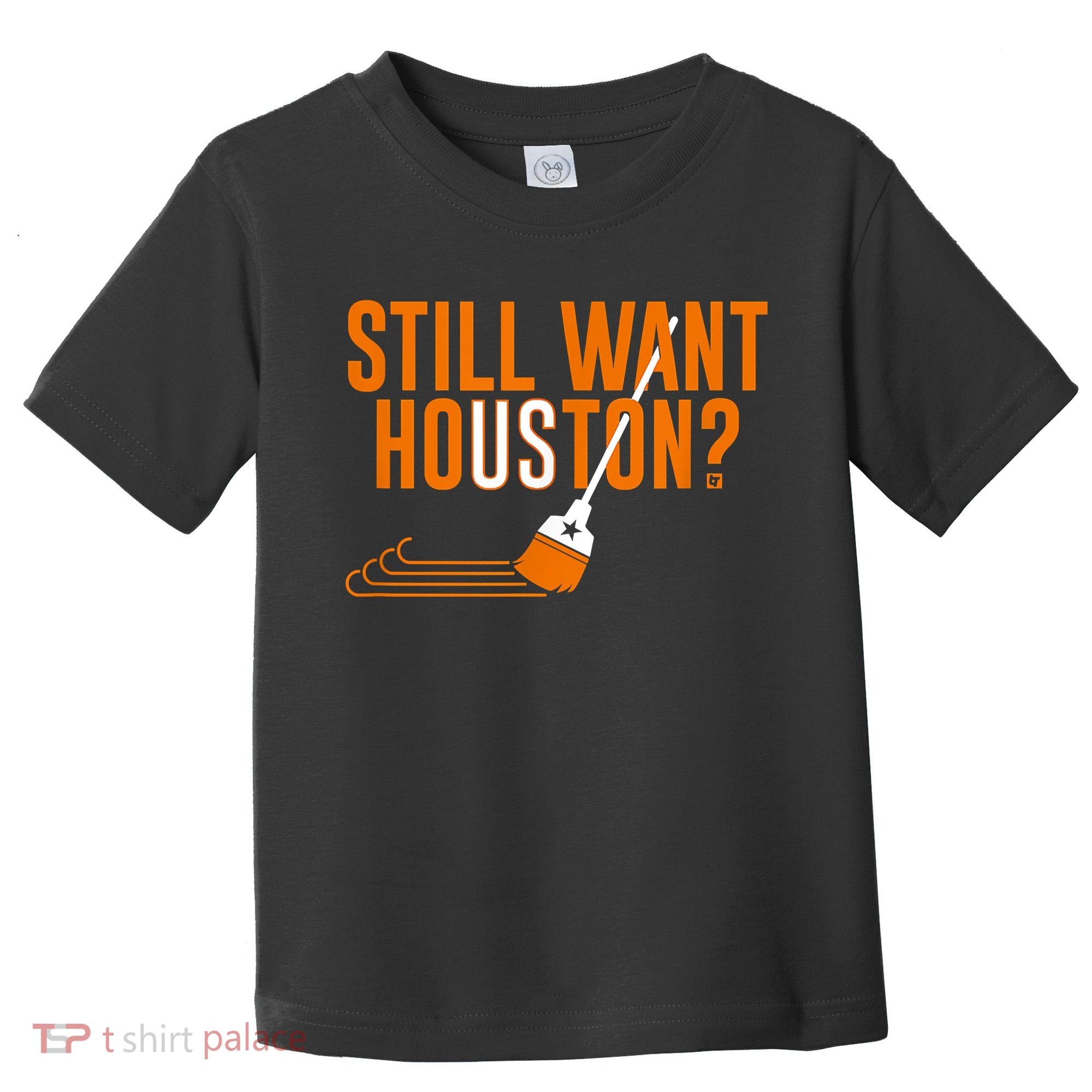 Still Want Houston Houston Baseball Toddler T-Shirt