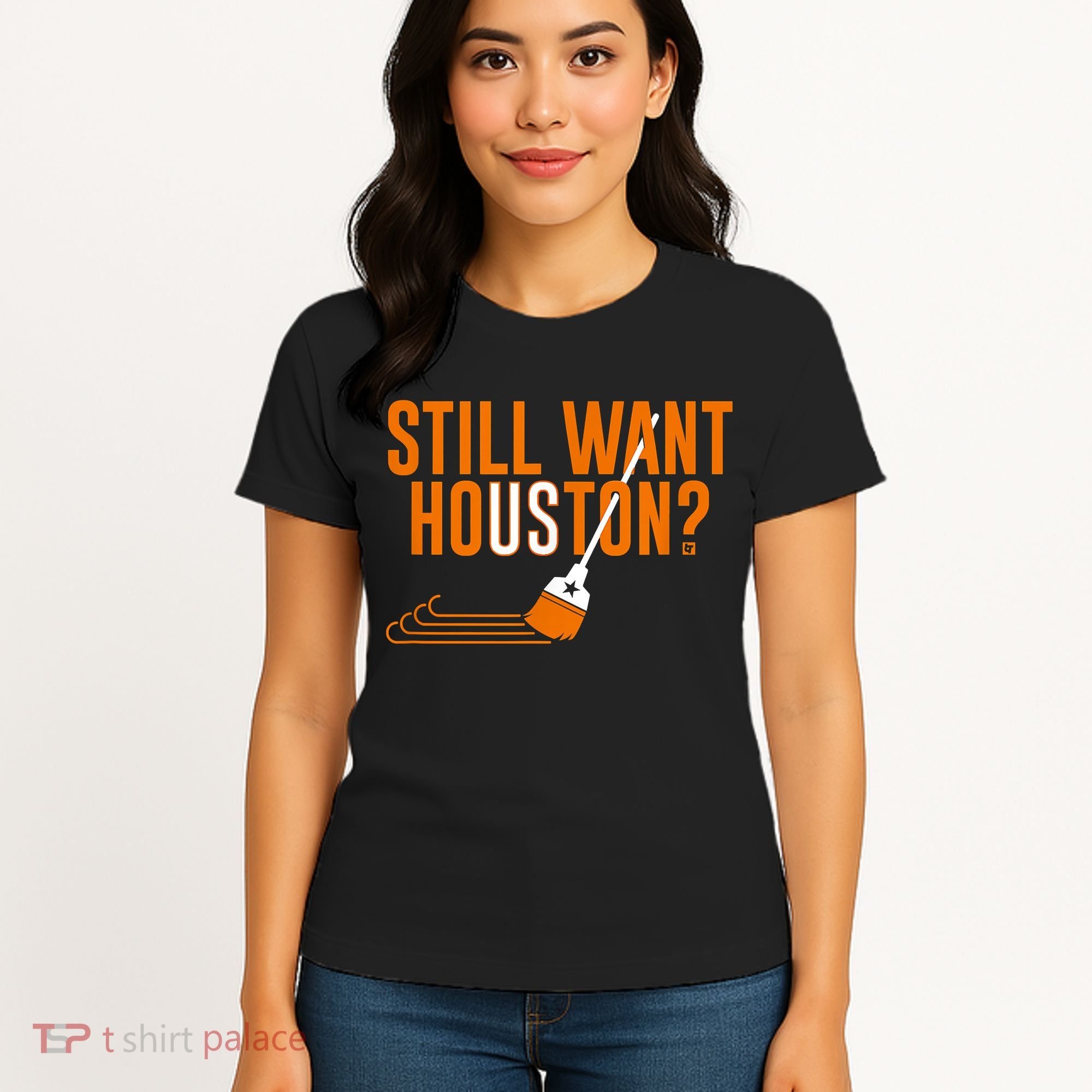 Still Want Houston Houston Baseball Women's T-Shirt