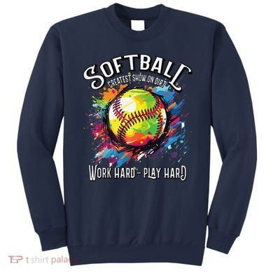 Softball Work Hard Play Hard Fastpitch Slowpitch Softball Sweatshirt