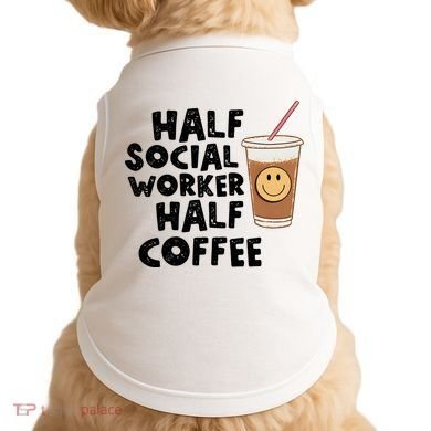 Social Worker Half Social Worker Half Coffee Doggie Tank