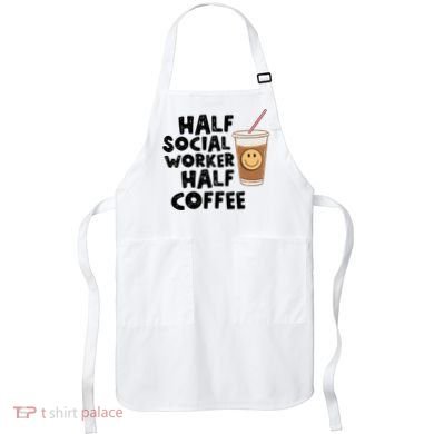 Social Worker Half Social Worker Half Coffee Apron