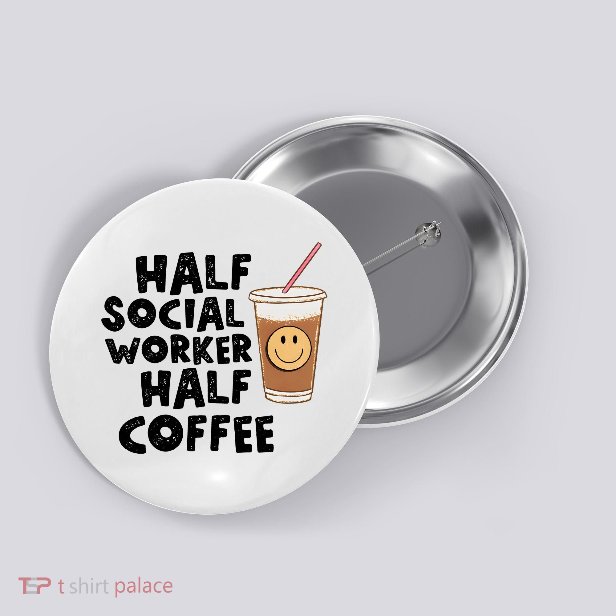 Social Worker Half Social Worker Half Coffee Button
