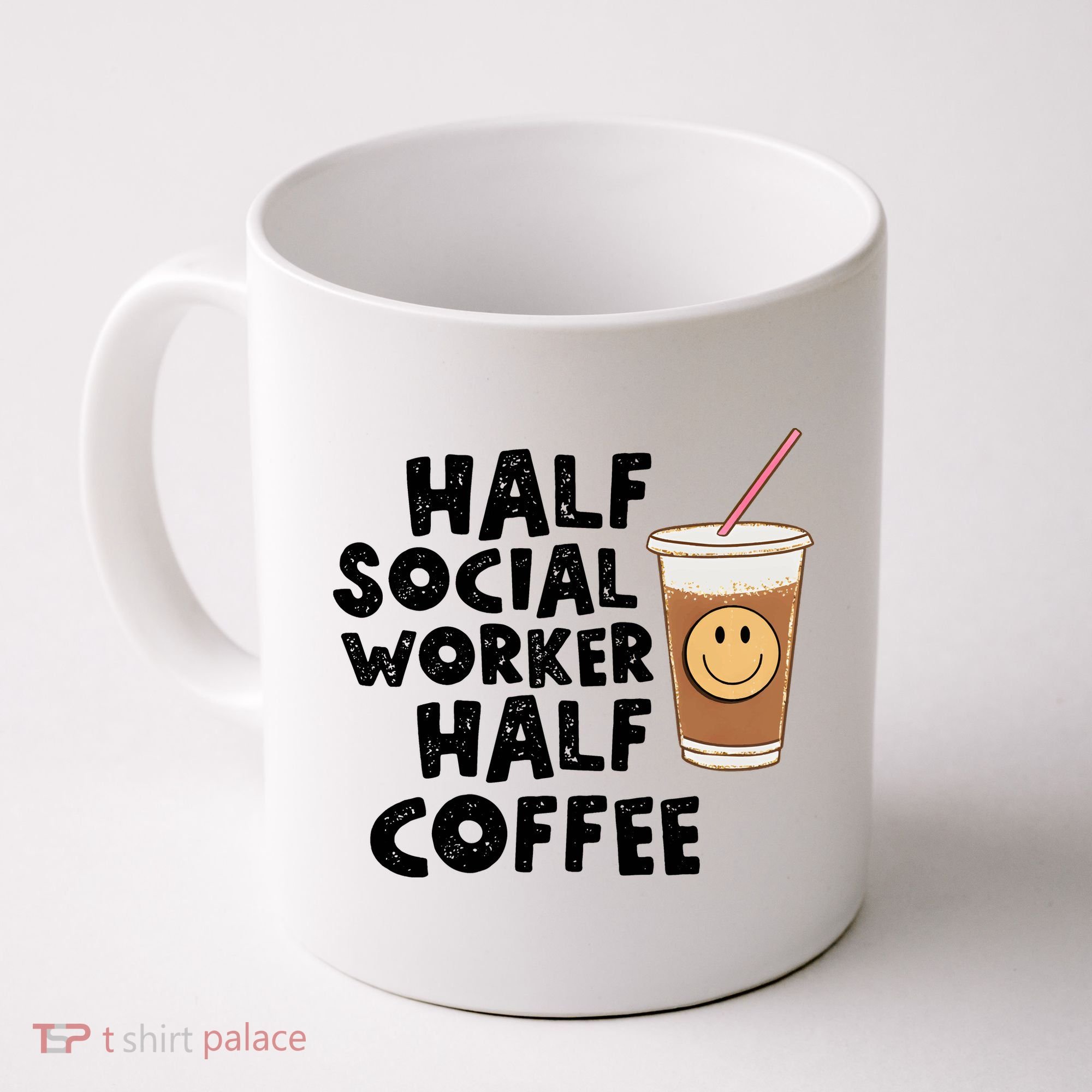 Social Worker Half Social Worker Half Coffee Coffee Mug