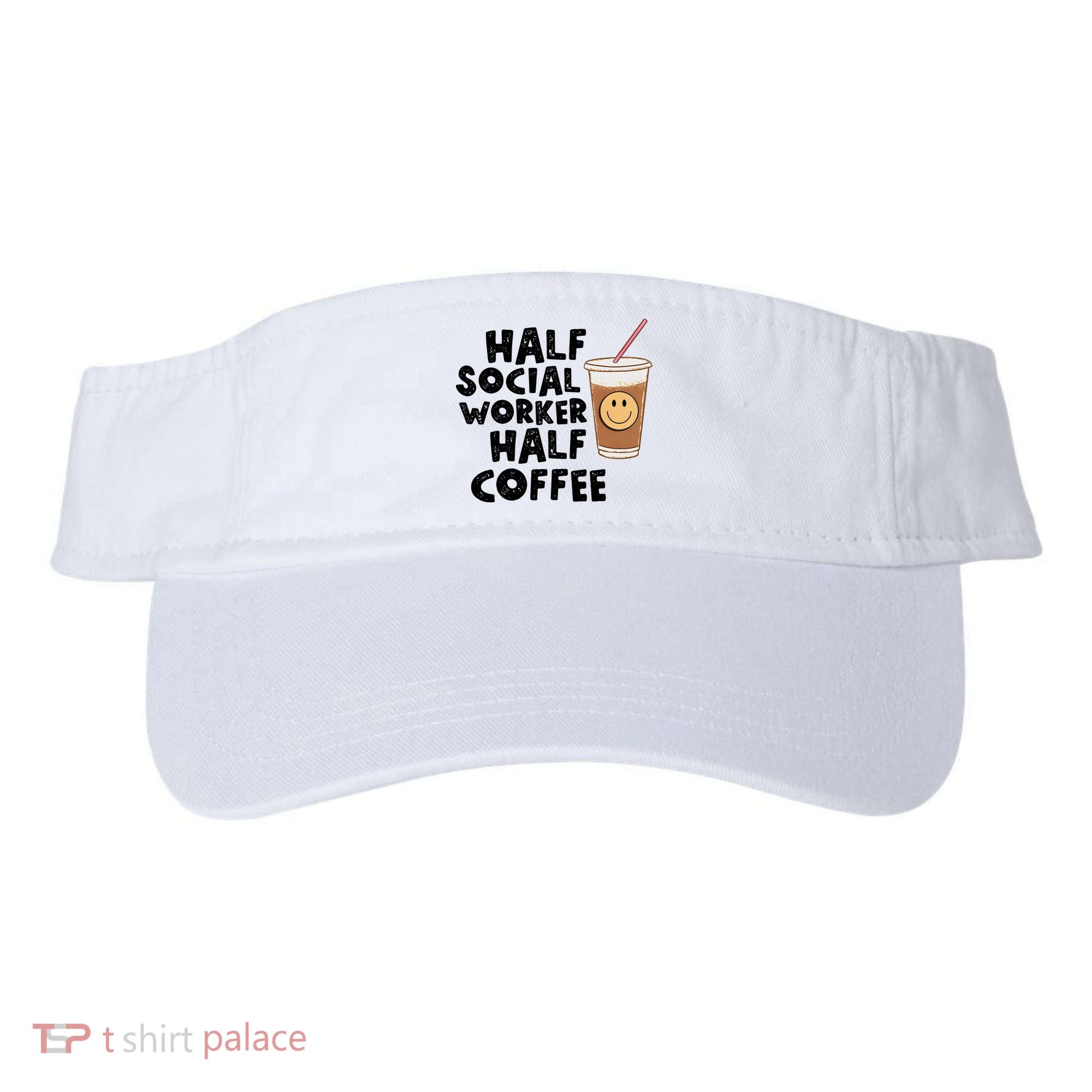 Social Worker Half Social Worker Half Coffee Visor