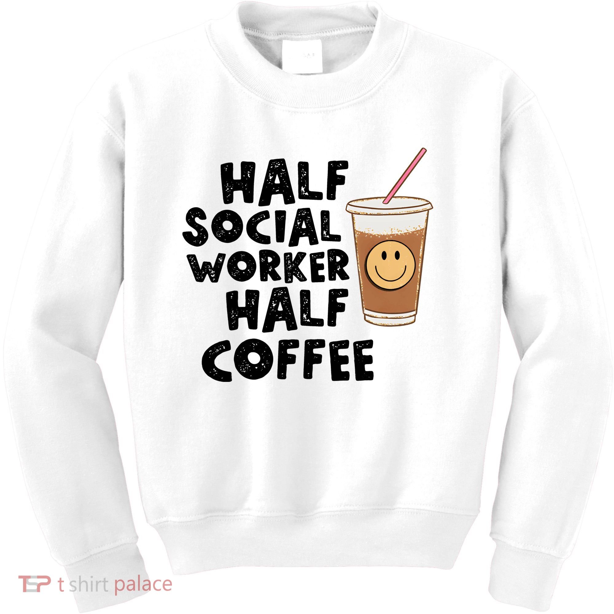 Social Worker Half Social Worker Half Coffee Kids Sweatshirt