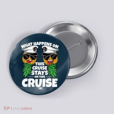 Swinger What Happens On This Cruise Stays On This Cruise Button