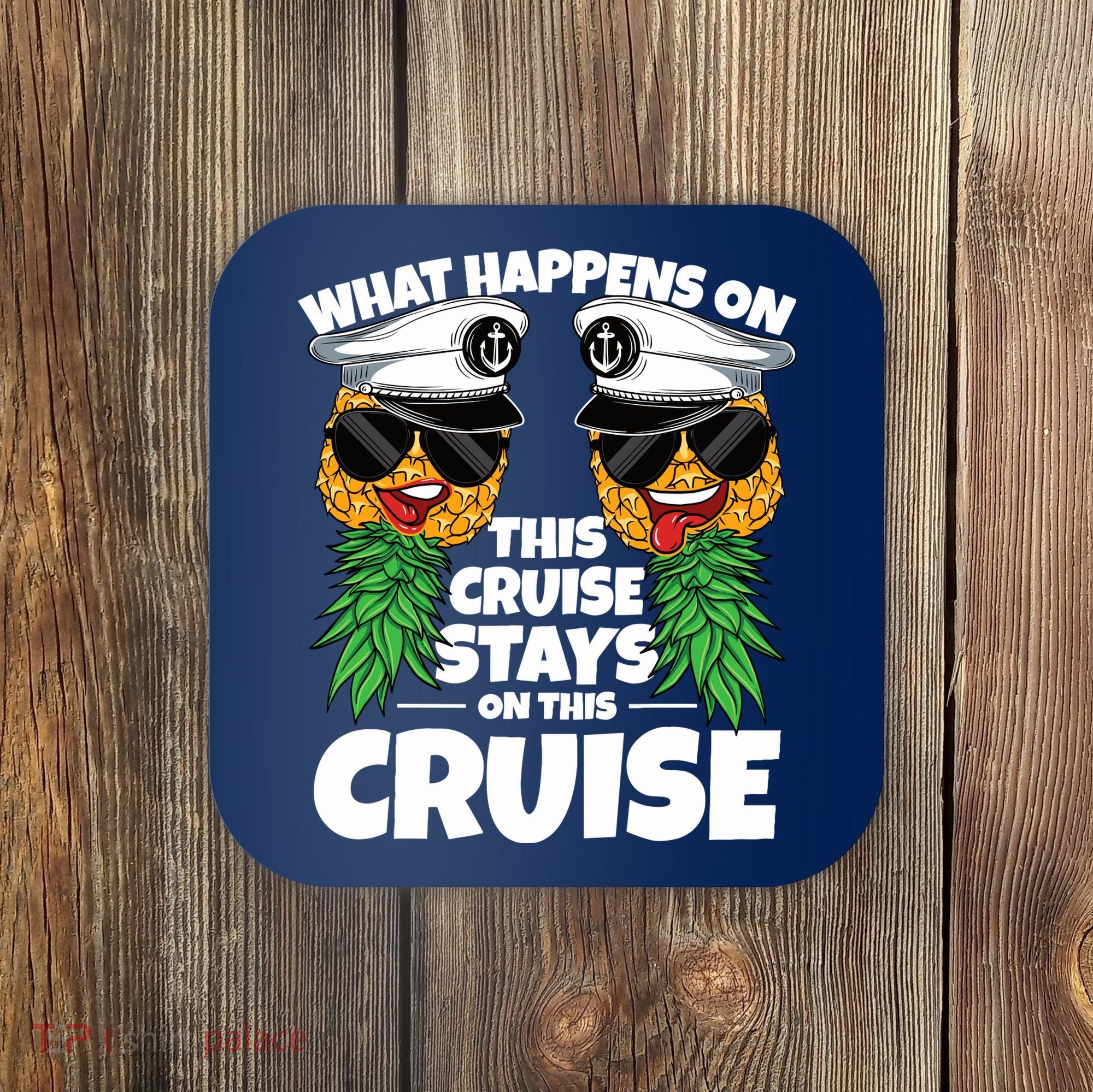 Swinger What Happens On This Cruise Stays On This Cruise Coaster
