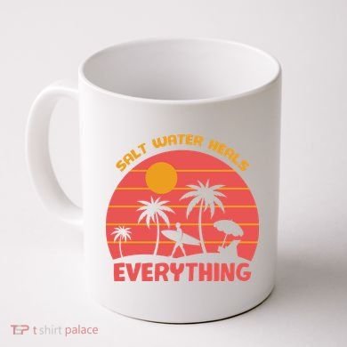 Salt Water Heals Everything Tropical Coffee Mug